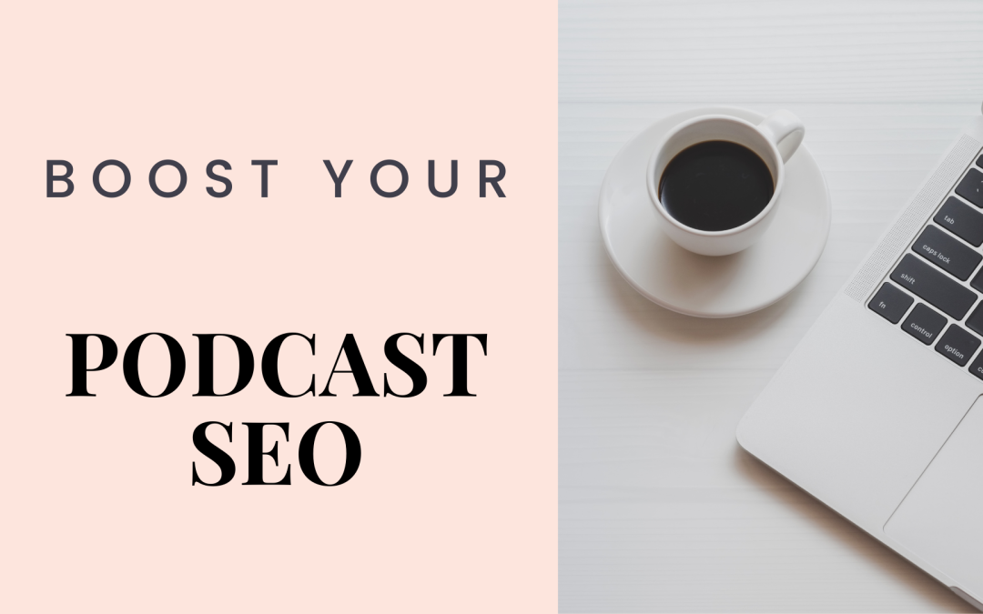 13. Ways to Boost Podcast SEO