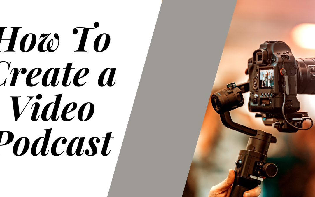 How to create a video podcast