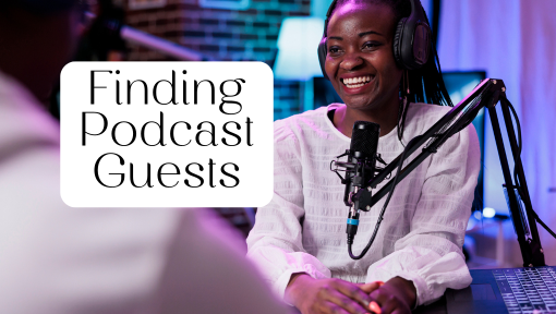 benefits of finding podcast guests