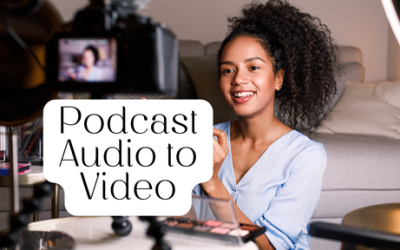 15. How to Turn Your Podcast into Video Content Effortlessly