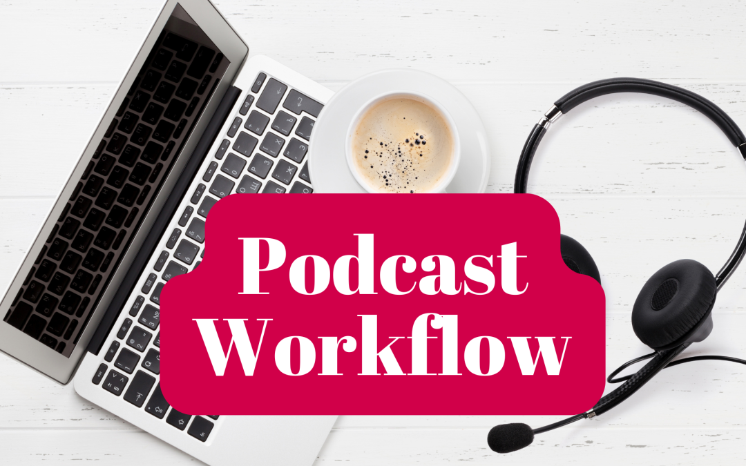 podcast editing workflow