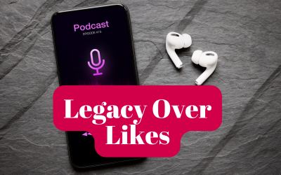 63.  Don’t Compare Your Legacy-Driven Podcast