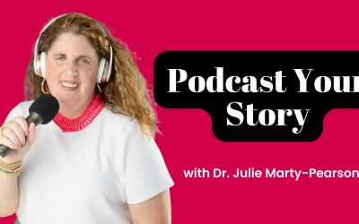 70. Turning Pain Into Purpose Through Podcasting with Dr. Julie Marty-Pearson