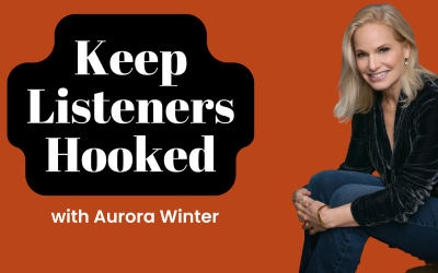 82. How to Keep Listeners Hooked: Neuroscience Secrets for Podcasters with Aurora Winter