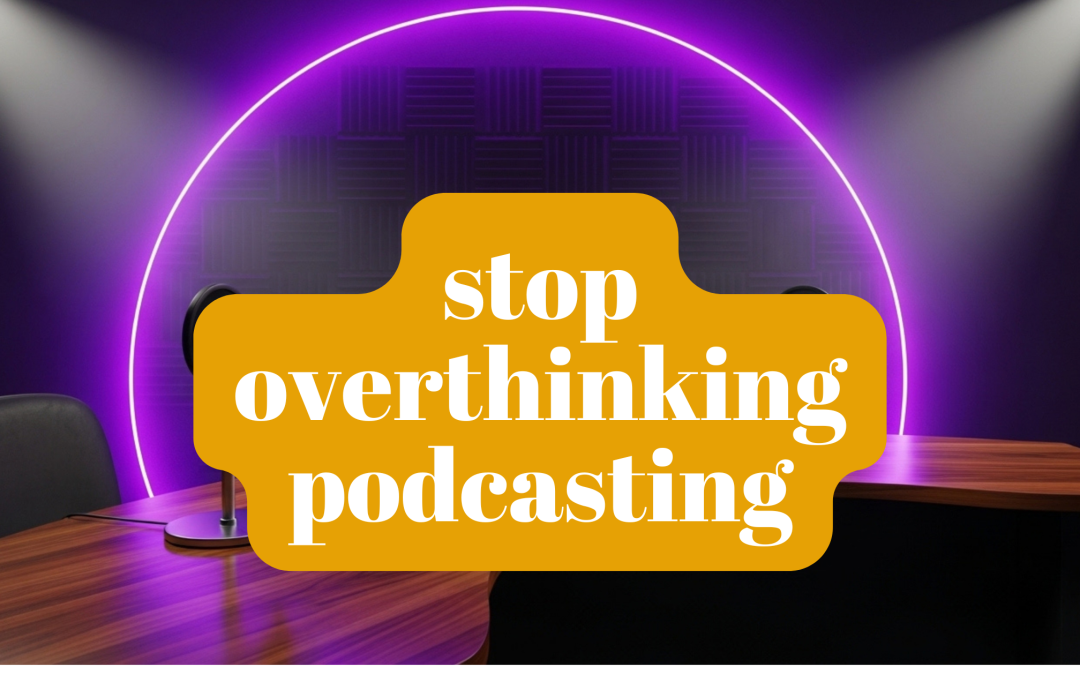 90. Podcasting Myths That Keep Creators Stuck — and What’s Actually True