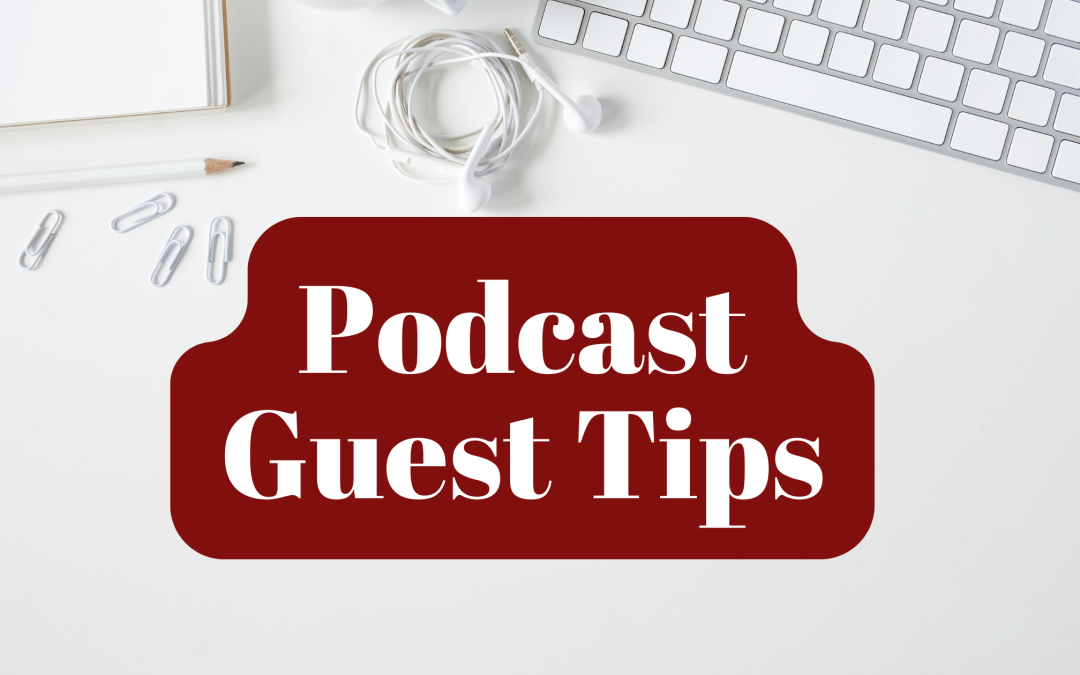 102.  Podcast Tips: How to Get Booked as a Podcast Guest