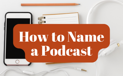 106. How To Name a Podcast