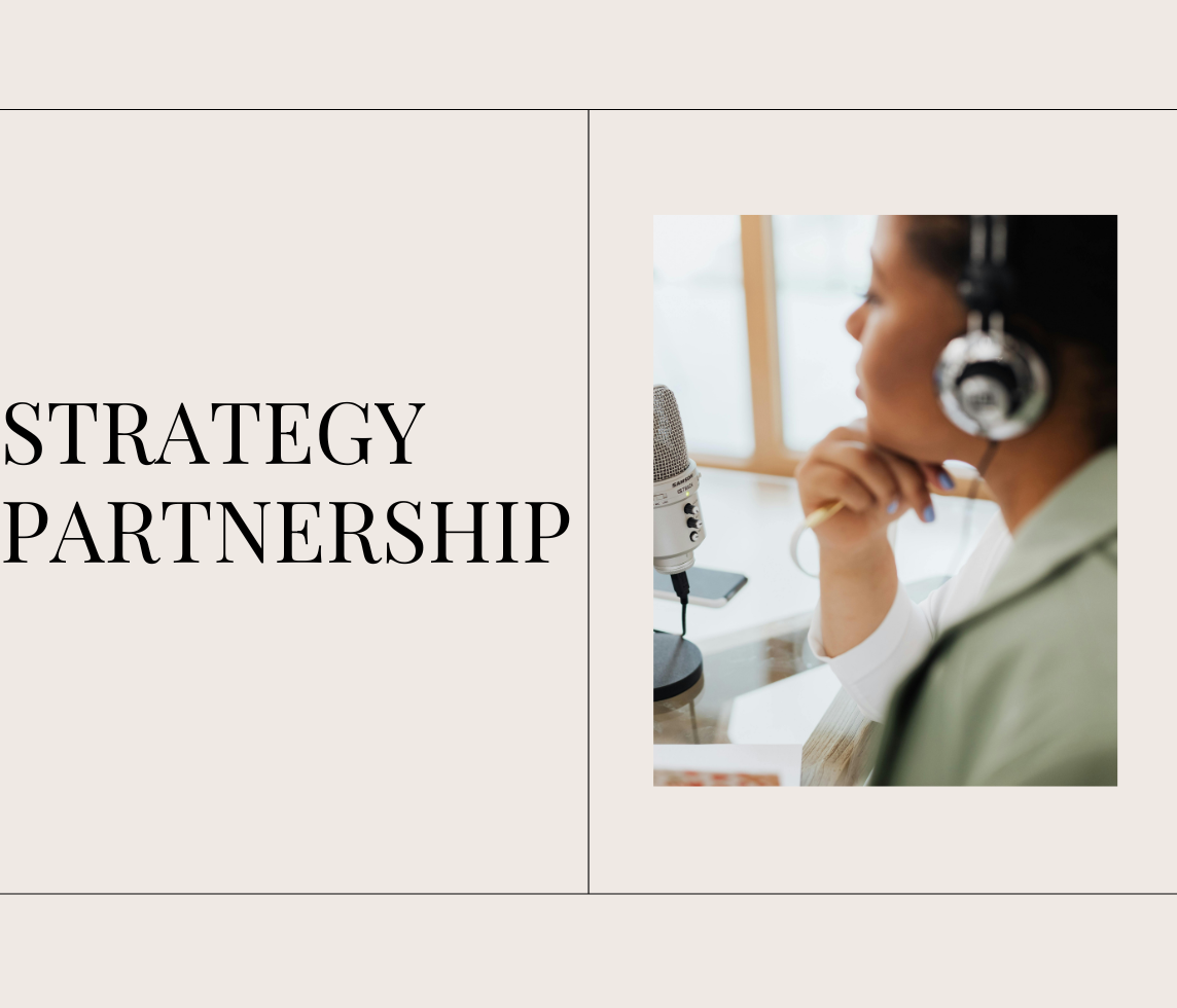 PODCAST STRATEGY PARTNERSHIP