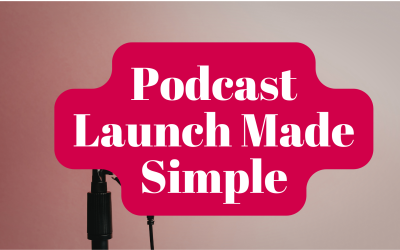115: My Podcast Launch Framework: 4 Steps to Ditch the Doubt and Launch with Confidence