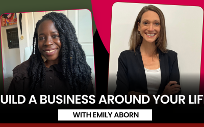 116: Build Your Business Around Life with Emily Aborn