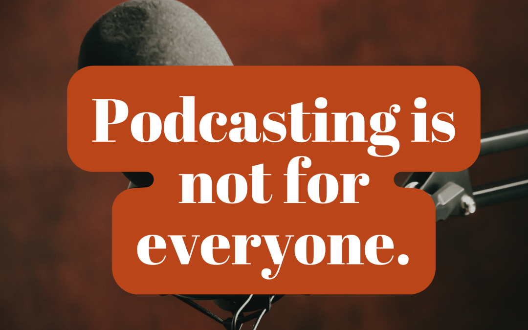 start a podcast or not